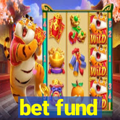 bet fund